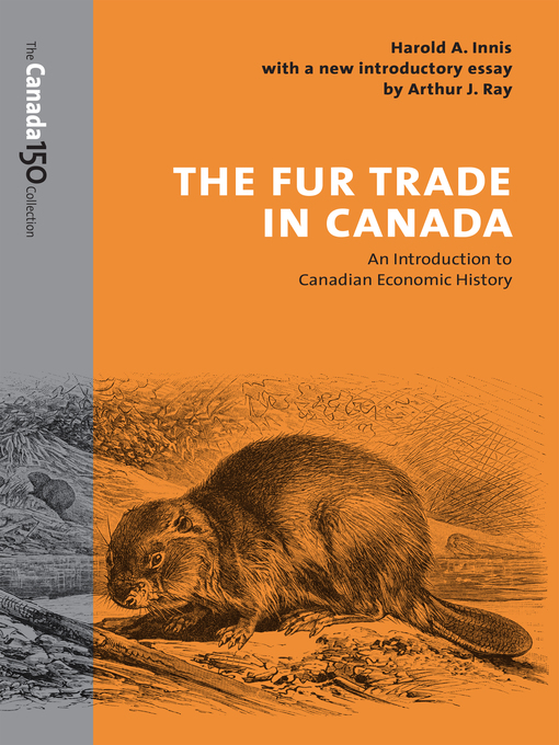 Title details for The Fur Trade in Canada by Harold A. Innis - Wait list